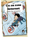 Un an sans Internet - Journal d'une expérience