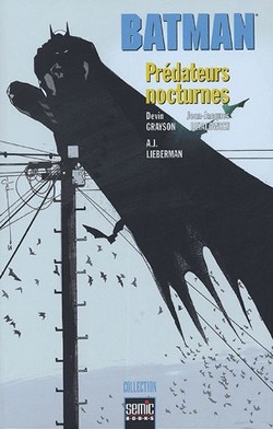 Batman : Prédateurs nocturnes (Grayson & Lieberman, Dzialowski) – Semic – 9,90€