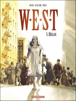 W.E.S.T T5 (Dorison & Nury, Rossi) – Dargaud – 13,50€