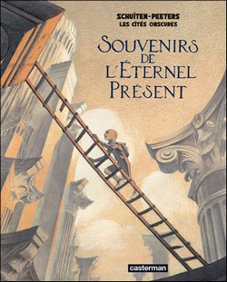 Souvenirs de l’Éternel Présent (Peeters, Schuiten) – Casterman – 18€