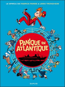 Une aventure de Spirou et Fantasio T6 (Trondheim, Parme, Dreher) – Dupuis – 13,50€