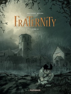 Fraternity T1 (Díaz Canales, Munuera, Sedyas) – Dargaud – 13,95€