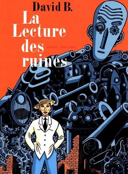 La Lecture des ruines (David B.) – Dupuis – 14€