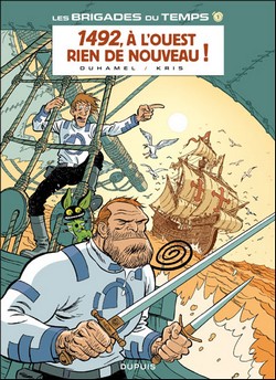 Les Brigades du temps T1 (Kris, Duhamel, Croix) – Dupuis – 12€