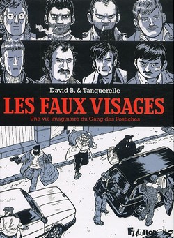 Les Faux Visages (David B., Tanquerelle) – Futuropolis – 21€