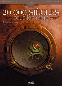 20 000 siècles sous les mers T2 (Nolane, Dumas, Gonzalbo) – Soleil – 13,95€