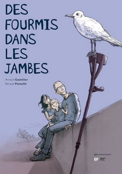 Des fourmis dans les jambes (Gautelier, Pennelle) – Emmanuel Proust – 18€