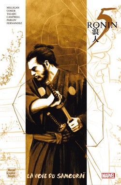 5 Ronin (Milligan, Collectif, Loughridge & Freeman) – Panini Comics – 18,30€