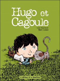 Hugo et Cagoule (Dauvillier, Lizano) – Les éditions de la Gouttière – 9,70€