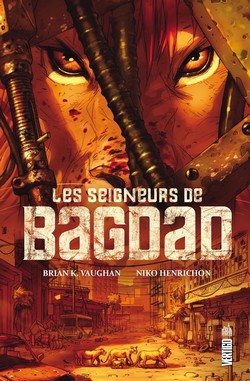 Les Seigneurs de Bagdad (Vaughan, Henrichon) – Urban Comics – 15€