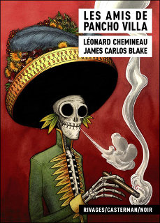 Les Amis de Pancho Villa (Chemineau, Smulkowski & Dumas) – Casterman – 18€