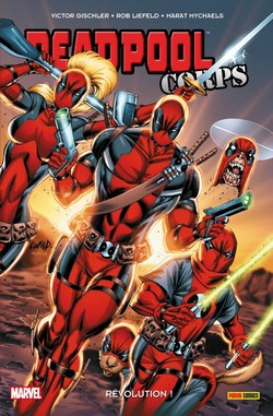 Deadpool Corps T2 (Gischler, Liefeld & Mychaels, Yackey) – Panini Comics – 13,20€