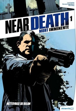 Near Death – Mort Imminente T1 (Faerber, Guglielmini, Riley) – Atlantic BD – 12,95€