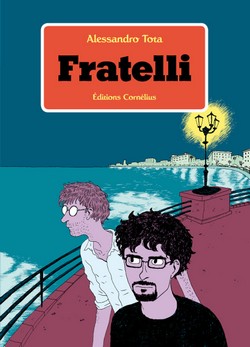 Fratelli (Tota) – Cornélius – 19,50€