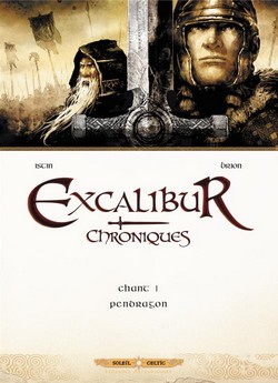 Excalibur – Chroniques T1 (Istin, Brion) – Soleil – 14,95€