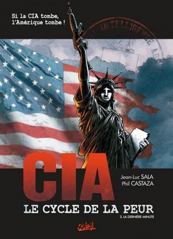 CIA – Le Cycle de la Peur T3 (Sala, Castaza, Nino) – Soleil – 13,95€