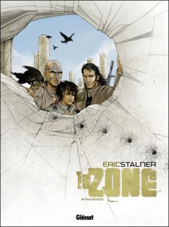 La Zone T4 (Stalner, Pradelle) – Glénat – 13,90€