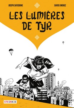 Les Lumières de Tyr (Safieddine, Jimenez) – Steinkis – 18€