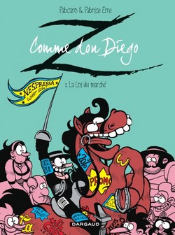 Z comme Don Diego T2 (Fabcaro, Erre, Greff) – Dargaud – 10,60€