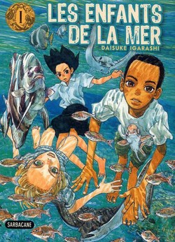 Les Enfants de la mer T1 (Igarashi) – Sarbacane – 15,50€