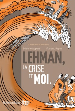 Lehman, la crise et moi (Papin, Appert) – La Boîte à bulles – 16€