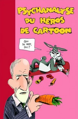 Psychanalyse du héros de cartoon (Unter) – Vraoum – 5€
