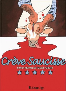 Crève saucisse (Rabaté, Hureau, Champion) – Futuropolis – 17€