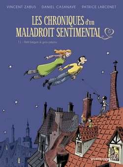 Les Chroniques d’un maladroit sentimental T1 (Zabus, Casanave, Larcenet) – Vents d’Ouest – 11,50€