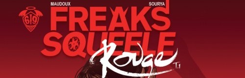 Rencontre avec Florent Maudoux et Sourya – Auteurs de Freaks’ Squeele : Rouge
