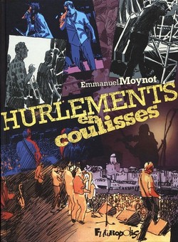 Hurlements en coulisses (Moynot) – Futuropolis – 20€