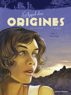 L’Appel des origines T3 (Callède, Séjourné, Verney) – Vents d’Ouest – 13,90€