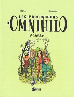 Les Profondeurs d’Omnihilo T1 (Cadène, Gaultier) – Bayard – 9,95€