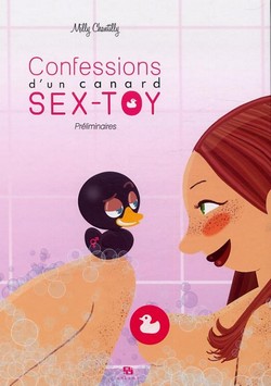 Confessions d’un canard sex-toy T1 (Chantilly) – Ankama – 11,90€