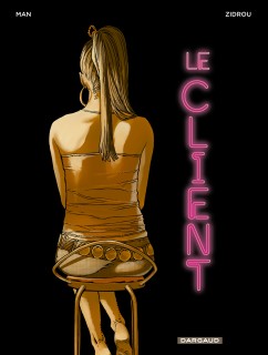 Le Client (Zidrou, Man) – Dargaud – 14,99€