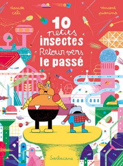 10 petits insectes T3 (Cali, Pianina) – Sarbacane – 12,50€