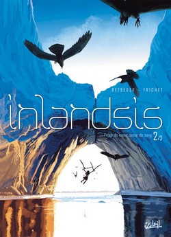 Inlandsis T2 (Betbeder, Frichet) – Soleil – 13,95€