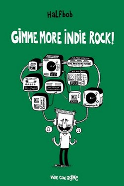 Gimme more indie rock! (Halfbob) – Vide Cocagne – 16€