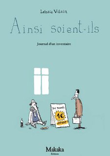 Ainsi soient-ils – Journal d’un inventaire (Vilain) – Makaka – 15€