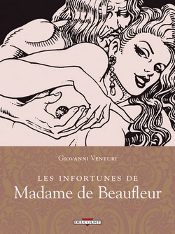 Les Infortunes de Madame de Beaufleur (Venturi) – Delcourt – 13,95€