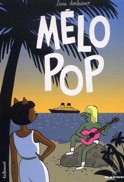 Mélo Pop (Durbiano) – Gallimard – 16,75€