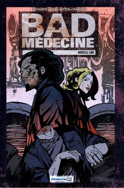 Bad Médecine (DeFilippis & Weir, Mitten, Crabtree) – Atlantic BD – 12,95€