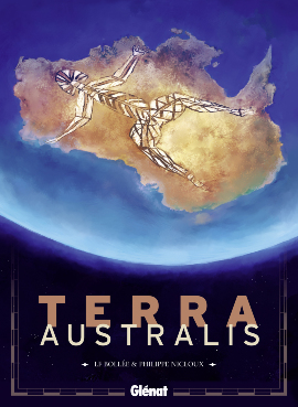 Terra Australis (Bollée, Nicloux) – Glénat – 45€