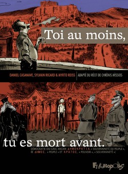 Toi au moins, tu es mort avant (Ricard & Reiss, Casanave) – Futuropolis – 24€