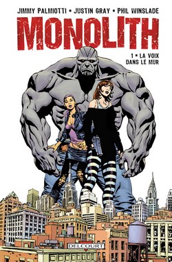 Monolith T1 (Palmiotti & Gray, Winslade, Chuckry) – Delcourt – 13,95€