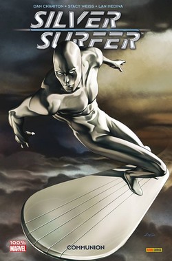 Silver Surfer : Communion (Chariton & Weiss, Collectif, Tadeo) – Panini Comics – 14€