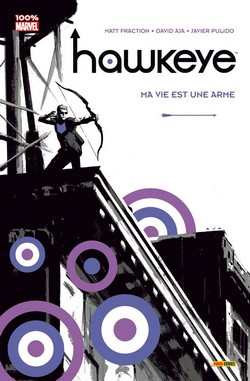 Hawkeye : Ma vie est une arme (Fraction, Aja & Pulido, Hollingsworth) – Panini Comics – 12€