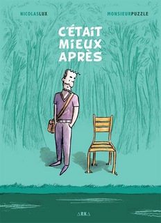 C’était mieux après (Lux, MonsieurPuzzle) – Arka – 16€