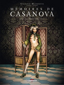 Mémoires de Casanova T1 (Andrei, Mazzotti) – Delcourt – 14,95€