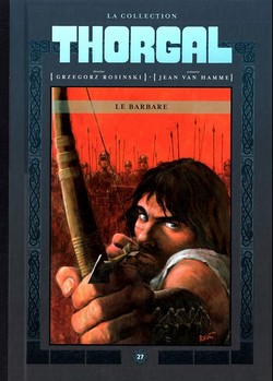 Thorgal – La Collection T27 (Van Hamme, Rosinski, Graza) – Hachette – 11,99€