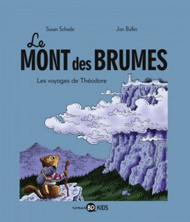 Le mont des brumes T1 (Schade, Buller) – Bayard – 12,50€